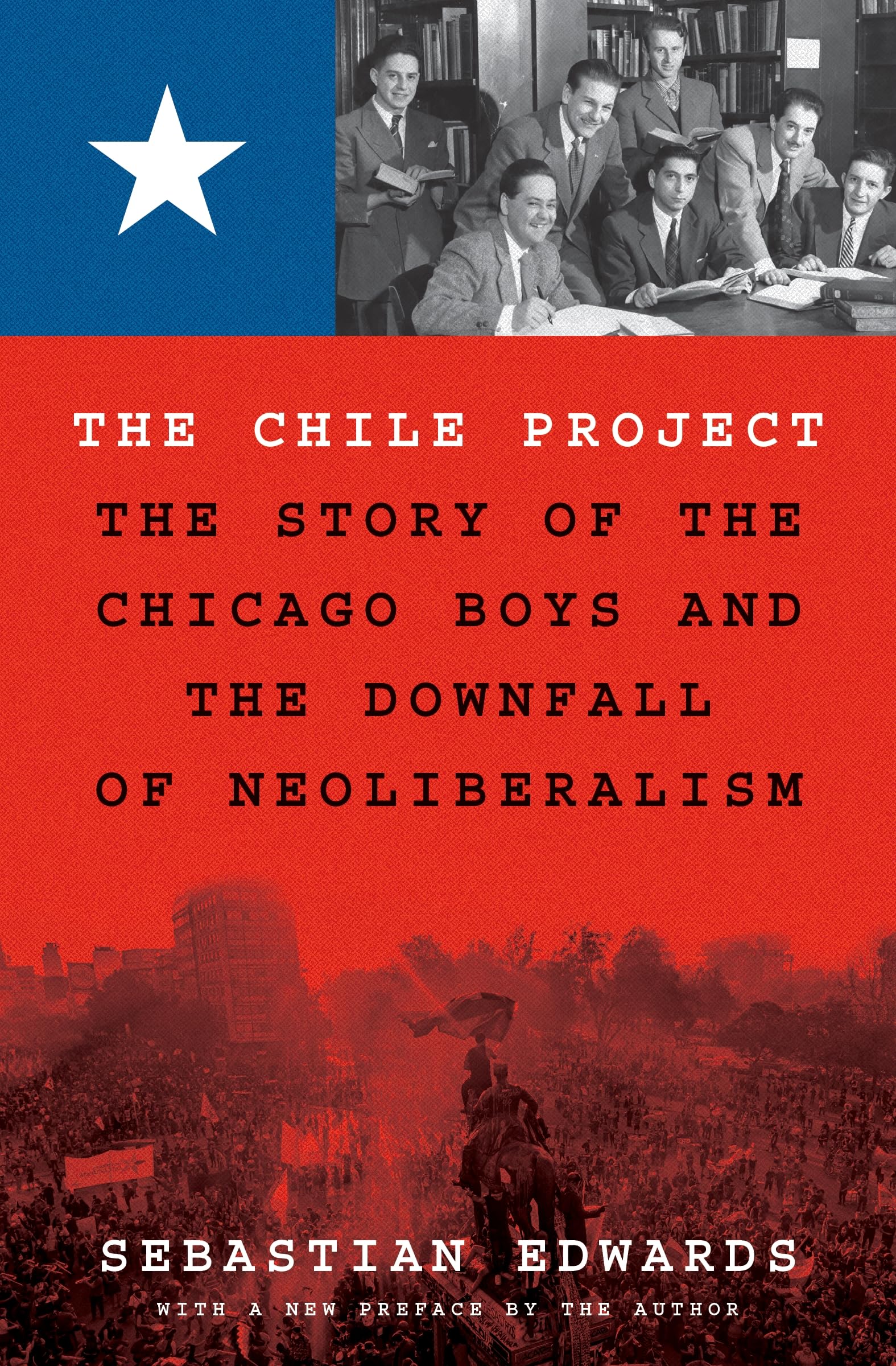 The Chile Project: The Story of the Chicago Boys and the Downfall of Neoliberalism Business, Finance & Career