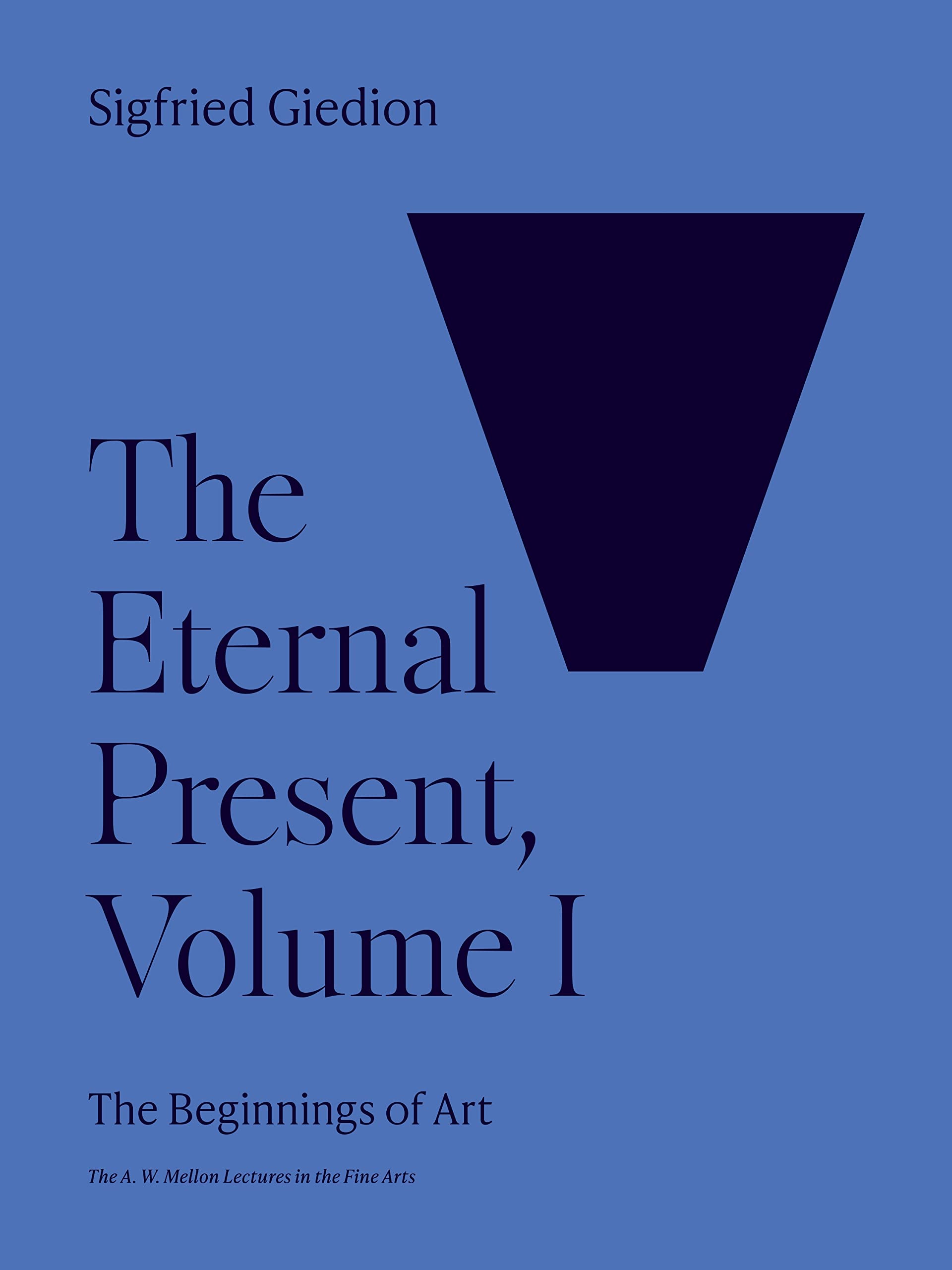 The Eternal Present: The Beginnings of Art (1) (Bollingen, 35, Band 1) Film, Art & Culture