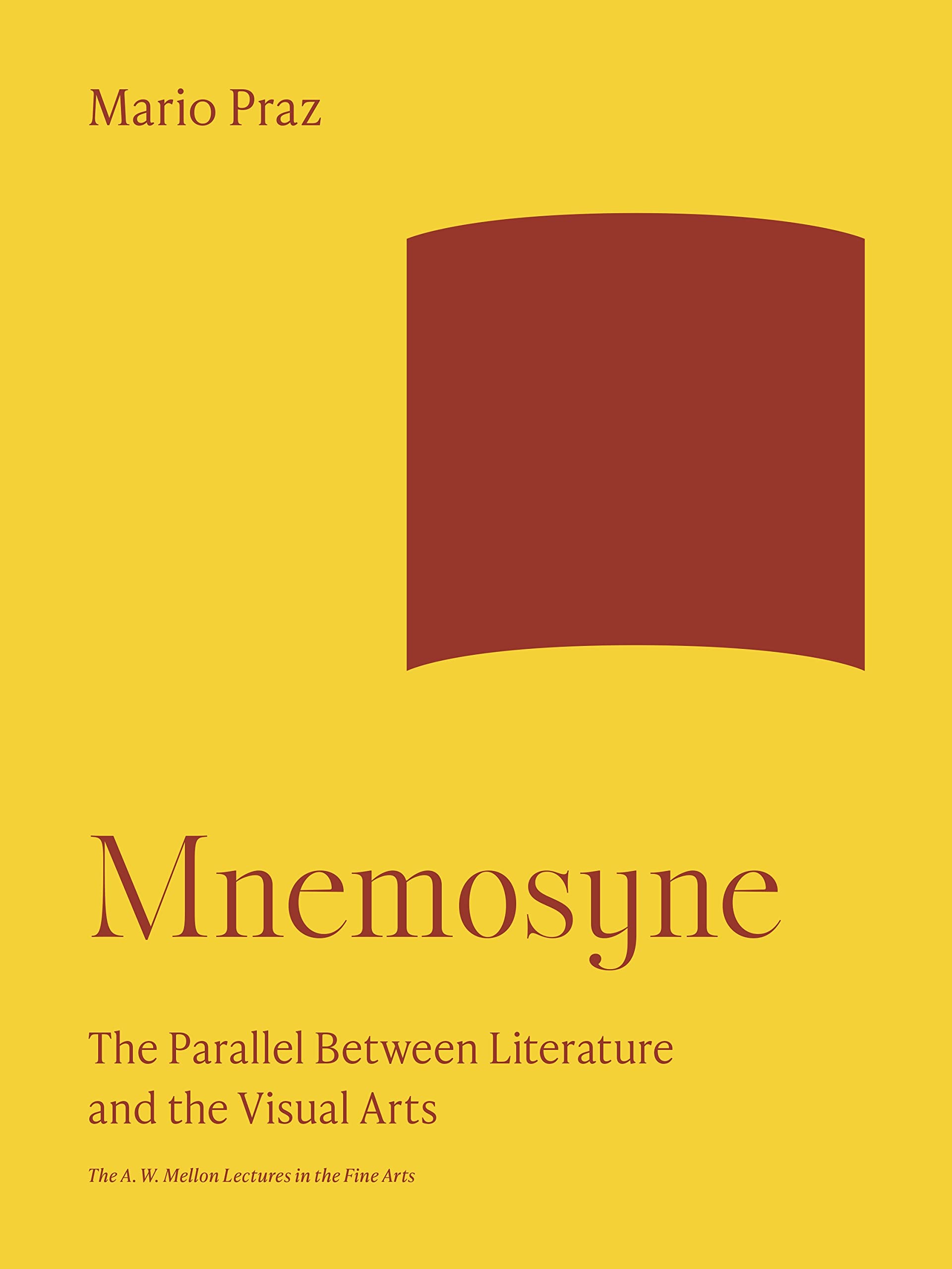 Mnemosyne: The Parallel Between Literature and the Visual Arts (16) (A. W. Mellon Lectures in the Fine Arts, 35, Band 16) Philosophy