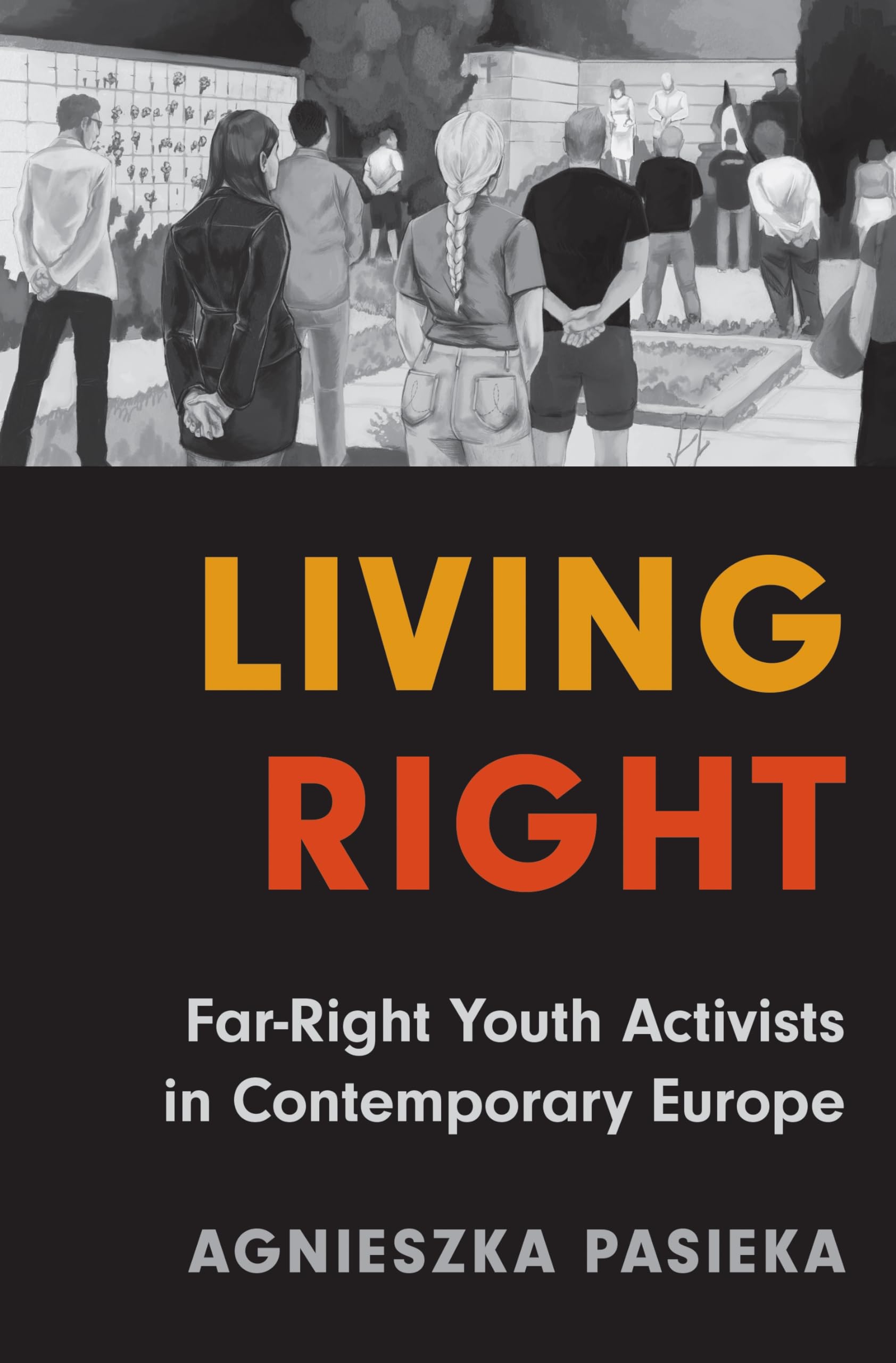 Living Right: Far-right Youth Activists in Contemporary Europe Social Sciences