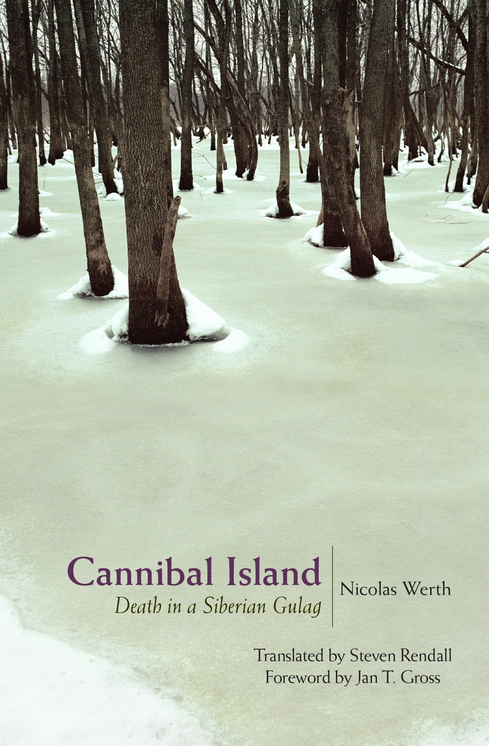 Cannibal Island: Death in a Siberian Gulag (Human Rights and Crimes Against Humanity) Social Sciences