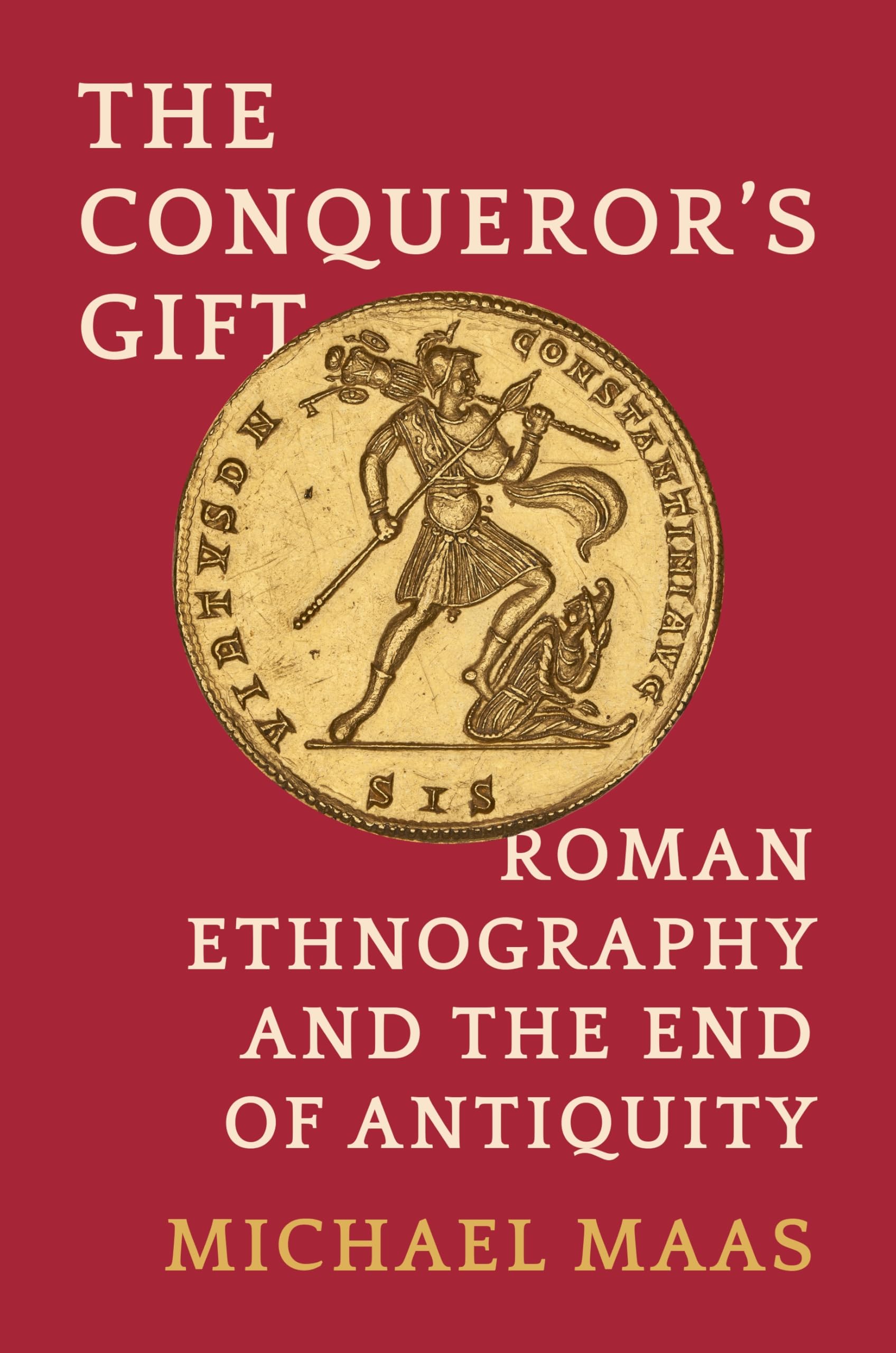 The Conqueror's Gift: Roman Ethnography and the End of Antiquity Social Sciences