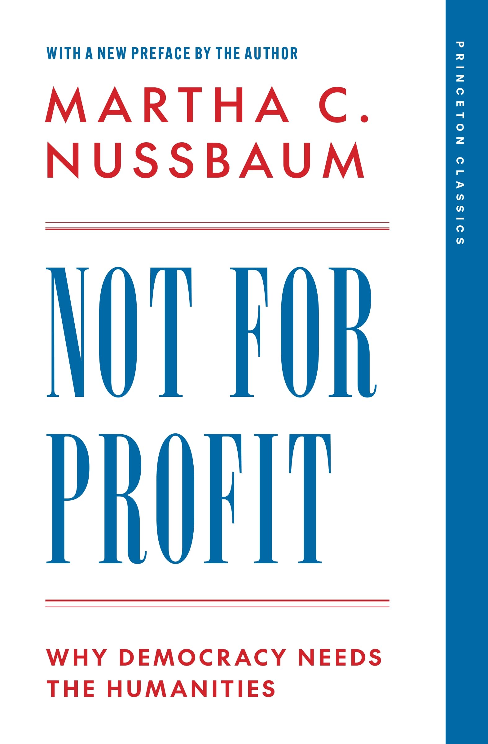 Not for Profit: Why Democracy Needs the Humanities (The Public Square, 3) Philosophy