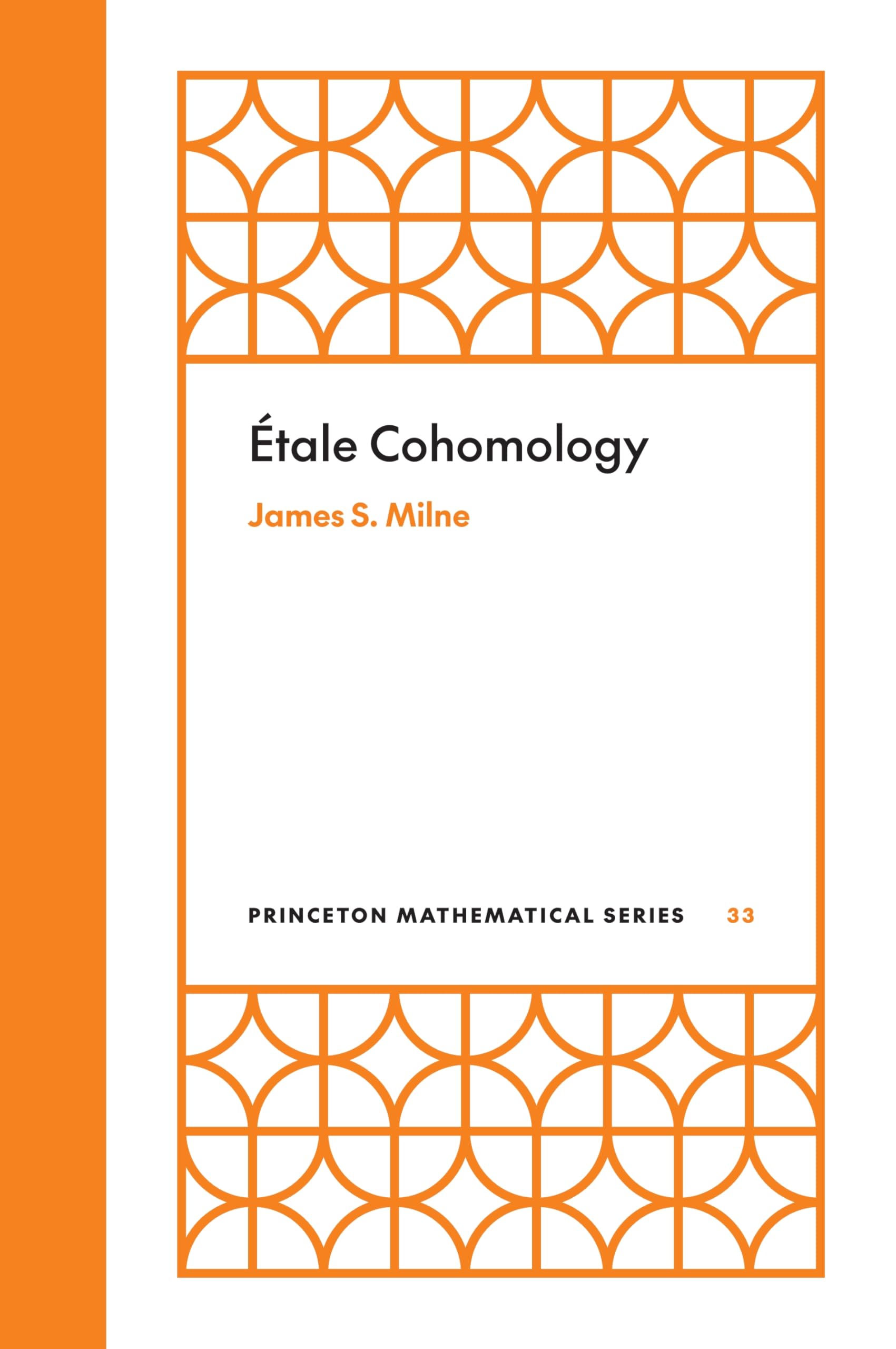 Étale Cohomology (Princeton Mathematical) Mathematics