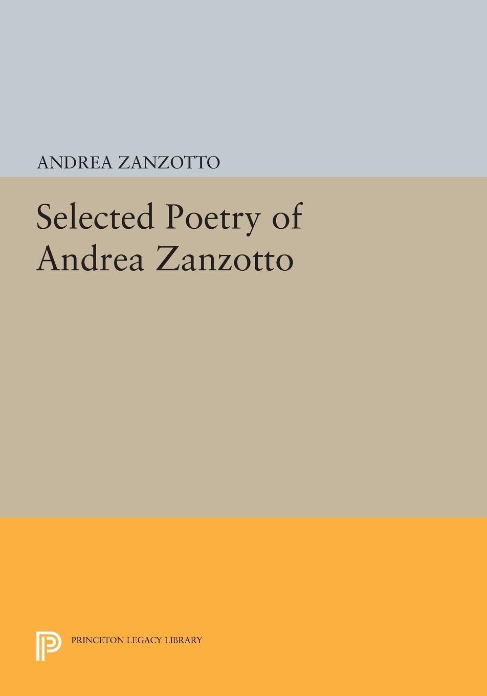 Selected Poetry of Andrea Zanzotto Poetry