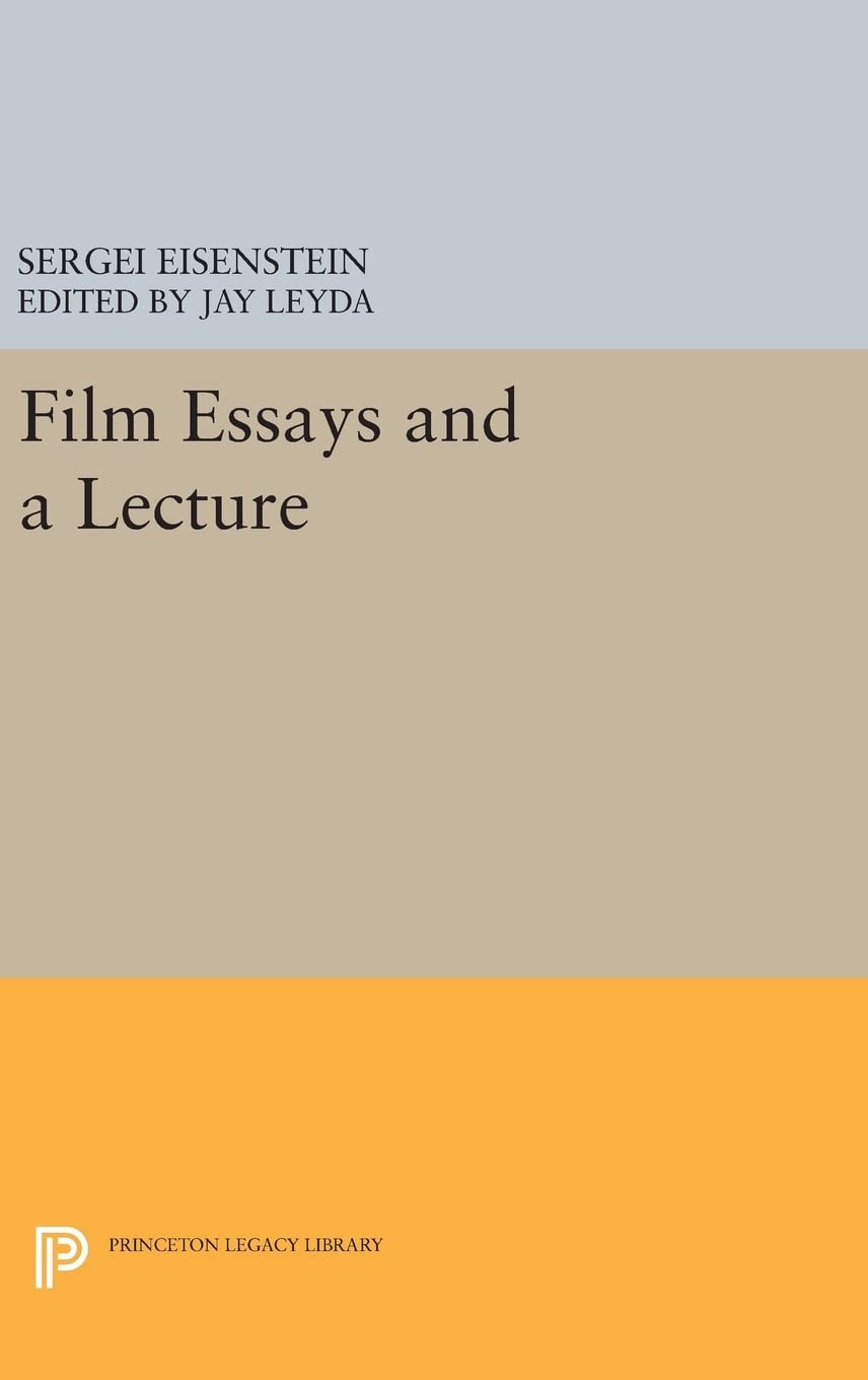 Film Essays and a Lecture (Princeton Legacy Library) Film, Art & Culture
