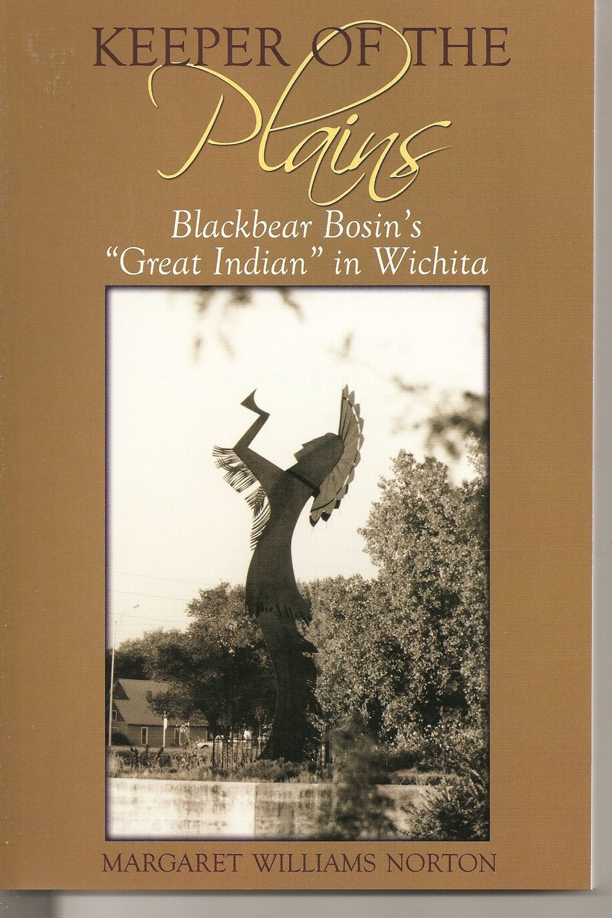 Keeper of the Plains Blackbear Bosin's "Great Indian" in Wichita Books
