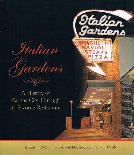 ITALIAN GARDENS: A History of Kansas City Through its Favorite Restaurant Books