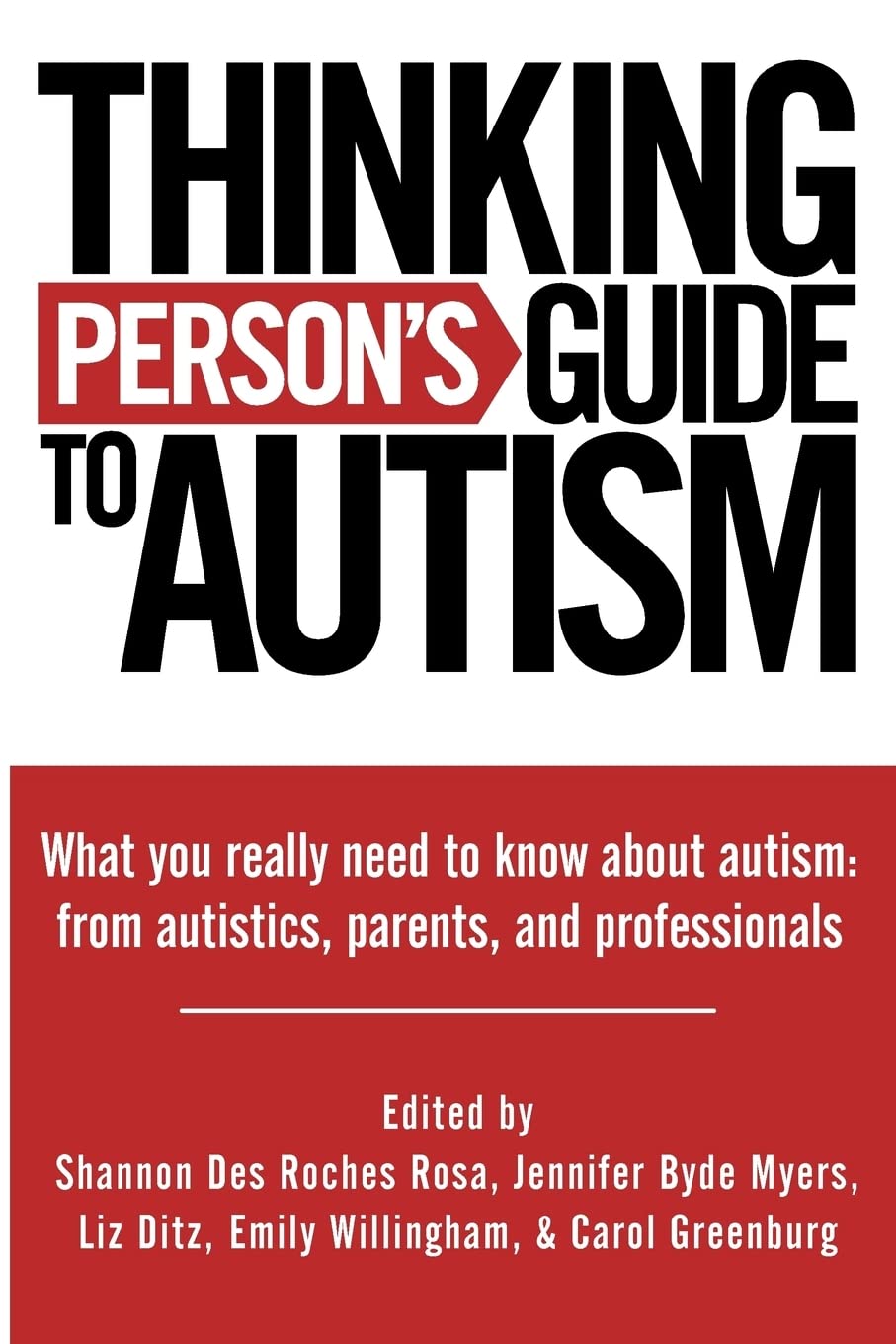 Thinking Person's Guide to Autism: Everything You Need to Know from Autistics, Parents, and Professionals Medicine