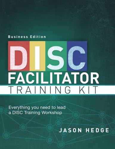 DISC Facilitator Training Kit (Business Edition): Everything You Need to Lead a DISC Training Workshop Business, Finance & Career
