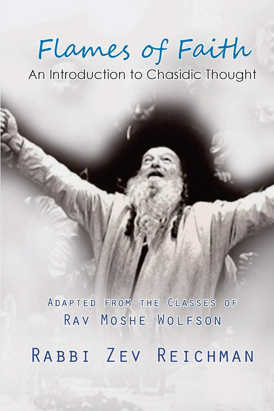 Flames of Faith: An Introduction to Chasidic Thought Philosophy