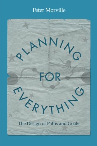 Planning for Everything: The Design of Paths and Goals Business, Finance & Career
