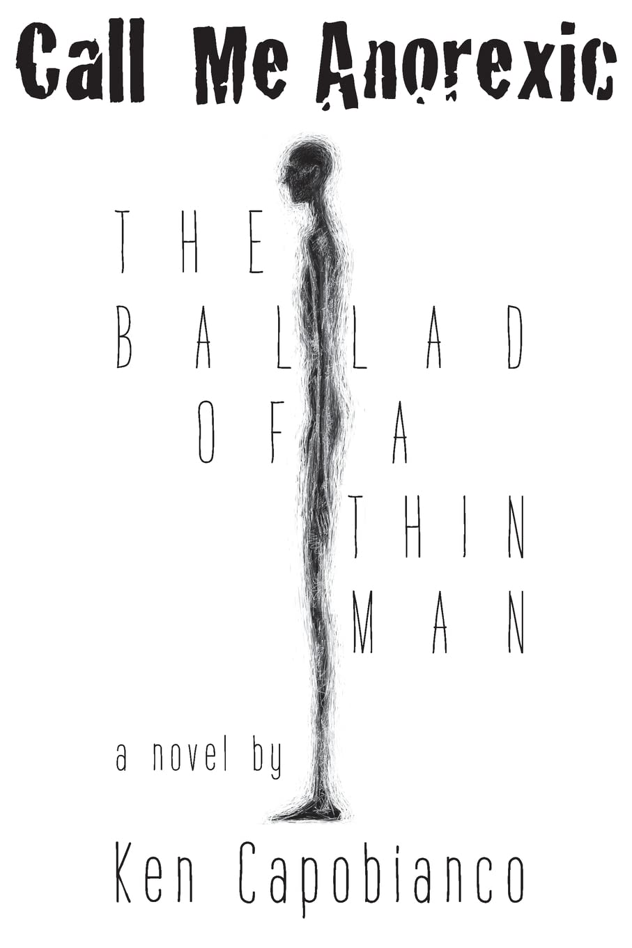 Call Me Anorexic: The Ballad of a Thin Man Contemporary literature