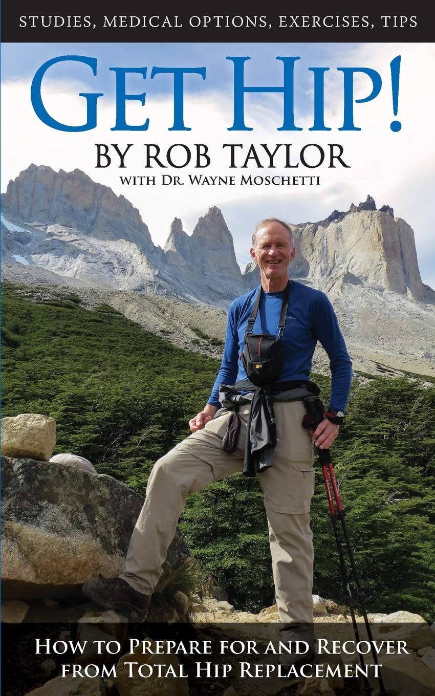 Get Hip! How to Prepare for and Recover from Total Hip Replacement Medicine