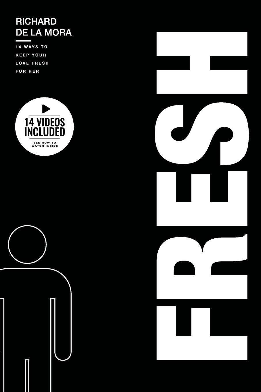 Fresh: 14 Ways To Keep Your Love Fresh For Her (14 Day Marriage Challenge, Band 1) Social Sciences
