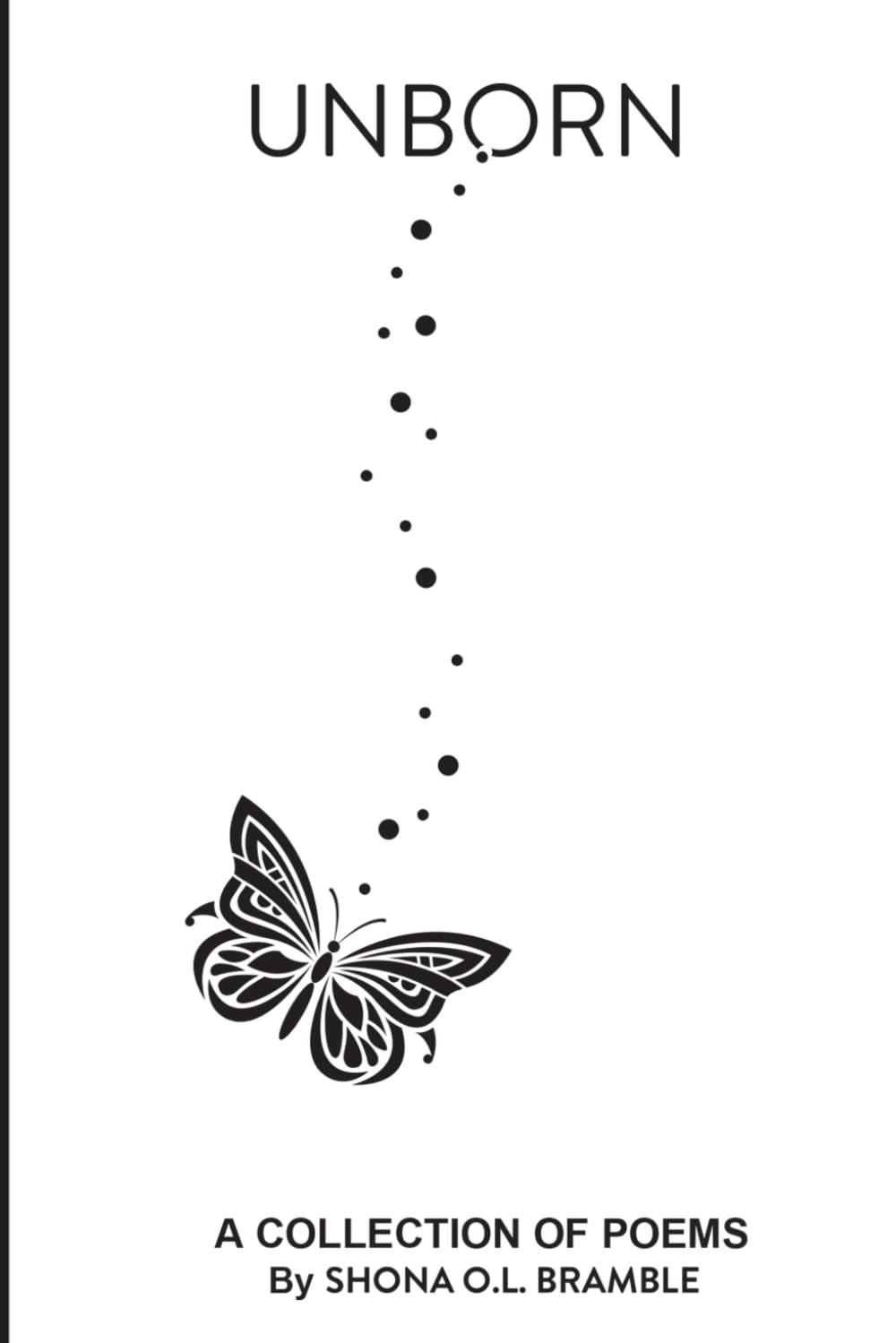 Unborn: A Collection of Poems Poetry
