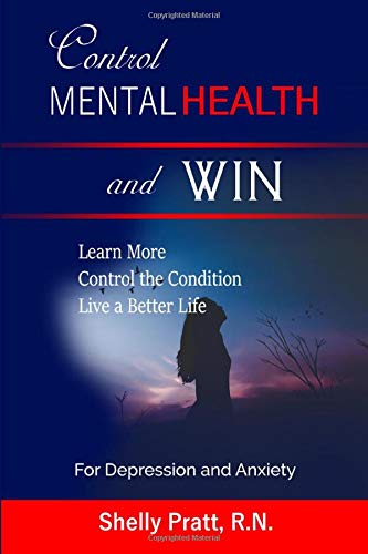 Control Mental Illness and Win: Learn More. Control the Condition. Live a Better Life Medicine