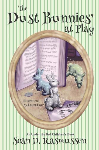 Dust Bunnies at Play (An Under the Bed Childrens' Book, Band 2) Non-fiction