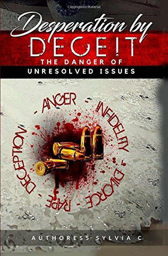 Desperation by Deceit: The Danger of Unresolved Issues (Desperation Series, Band 3) Drama