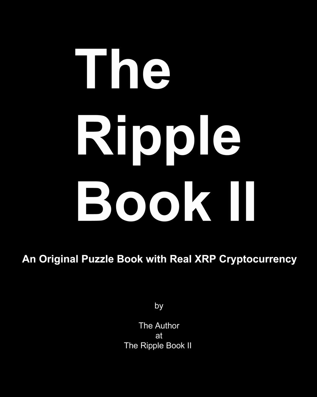 The Ripple Book II: An Original Puzzle Book with Real XRP Cryptocurrency Business, Finance & Career