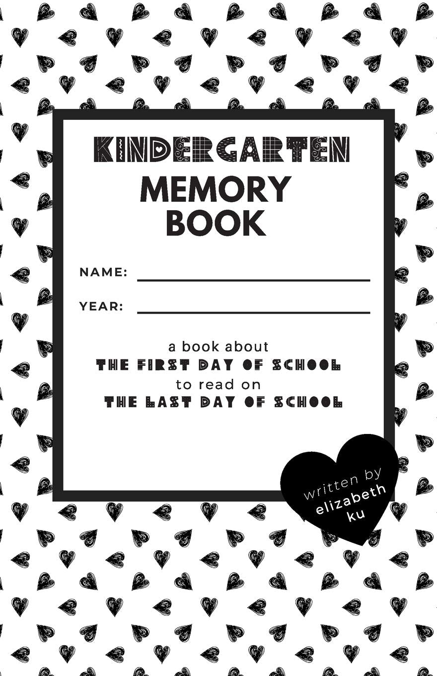 Kindergarten Memory Book: A Book About the First Day of School to Read On the Last Day of School Tiptoi & Games