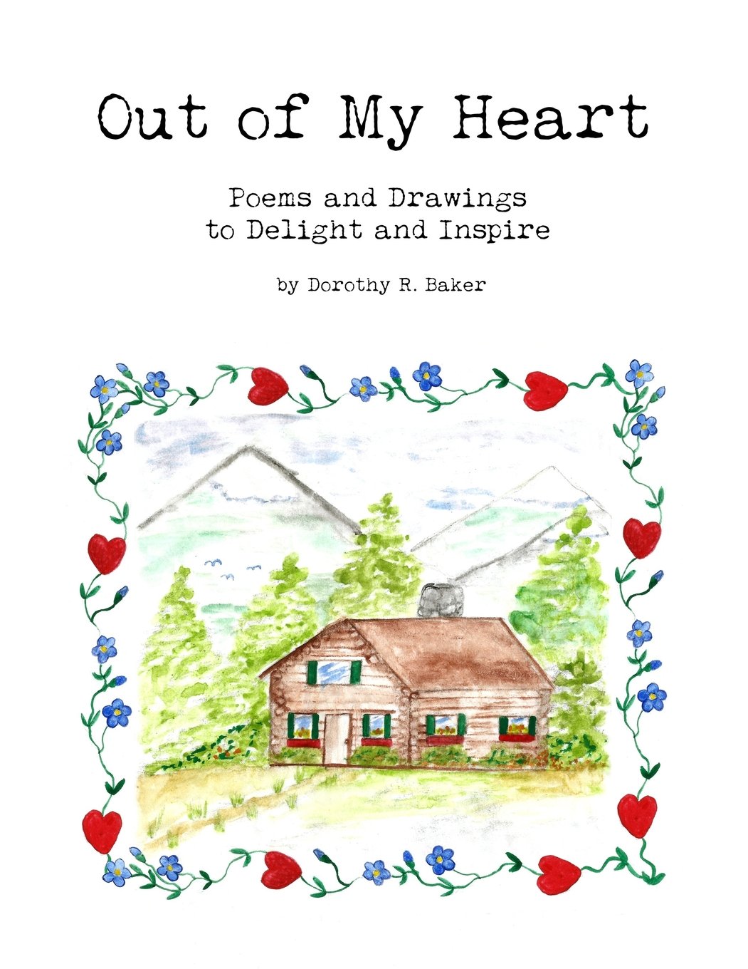 Out of My Heart: Poems and Drawings to Delight and Inspire Poetry