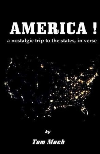 America!: a nostalgic trip to the states, in verse Poetry