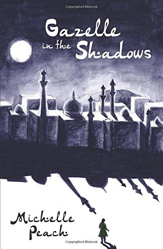 Gazelle in the Shadows: A story of espionage, terrorism and feats of heroism in the Middle East Action & Adventure