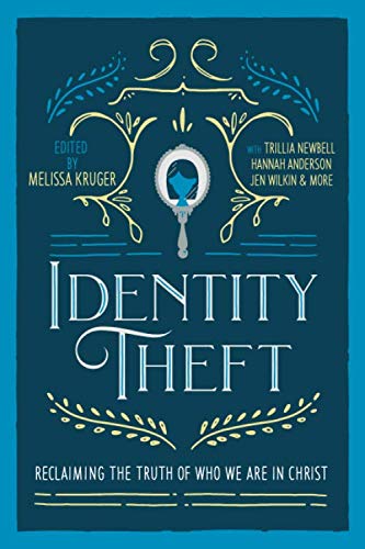 Identity Theft: Reclaiming the Truth of our Identity in Christ Religion & Esotericism