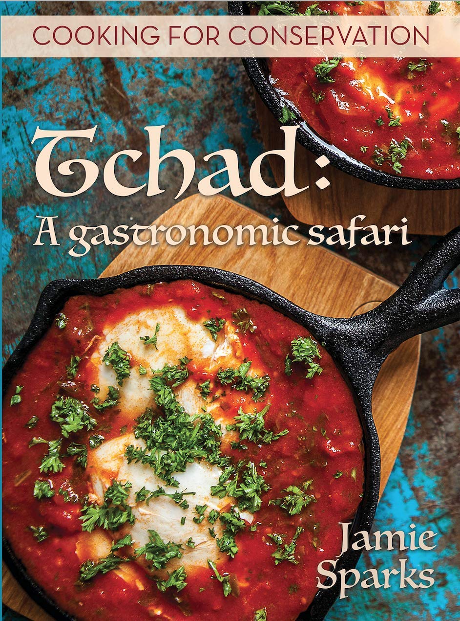 Cooking for Conservation, Tchad: A gastronomic safari Books