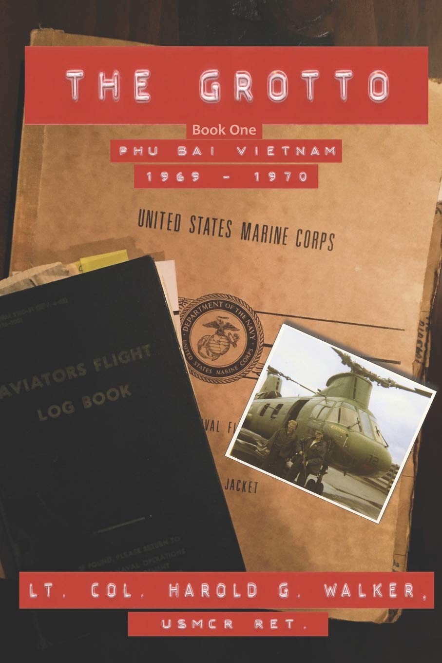 The Grotto Book One: Phu Bai, Vietnam: 1969 - 1970 Social Sciences
