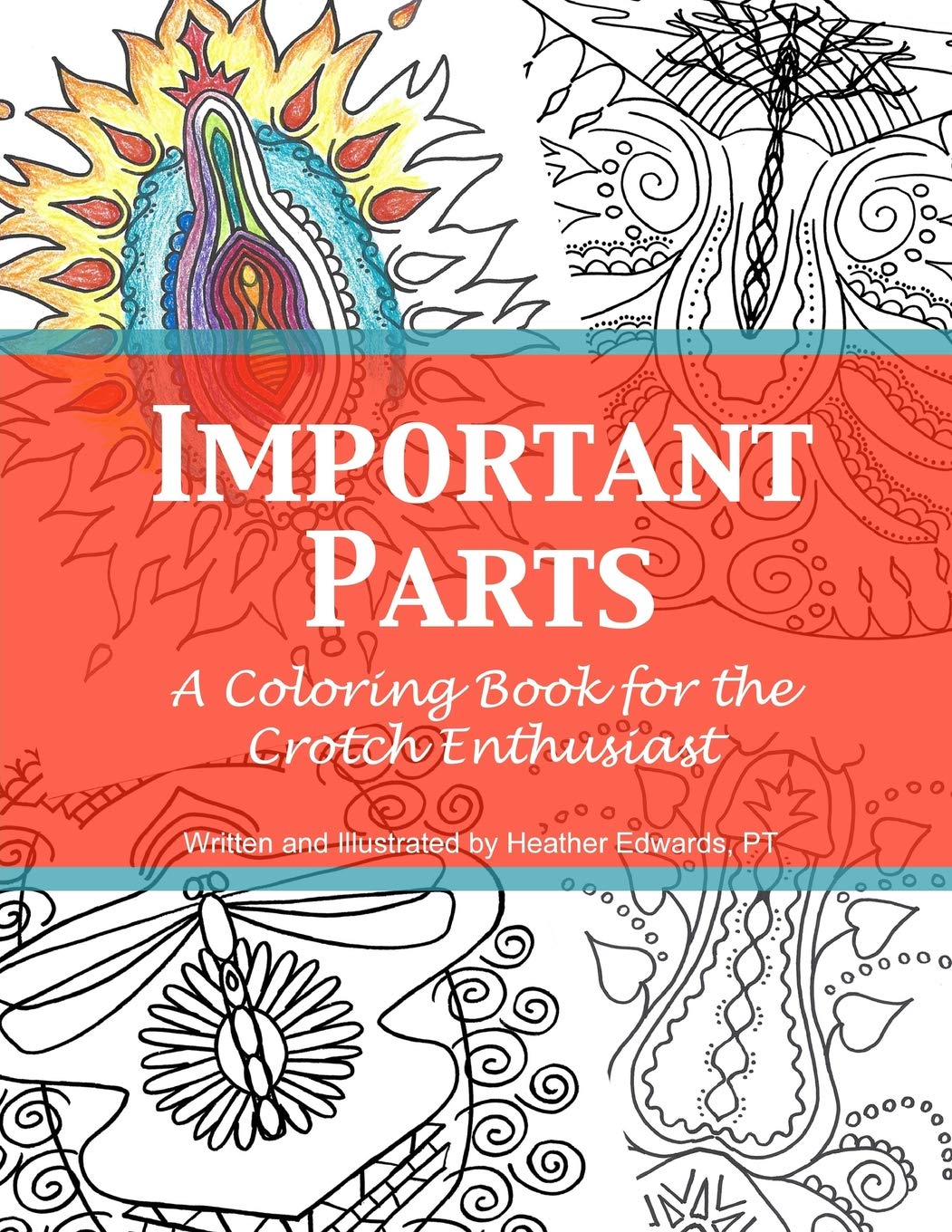 Important Parts: A Coloring Book for the Crotch Enthusiast Lifestyle