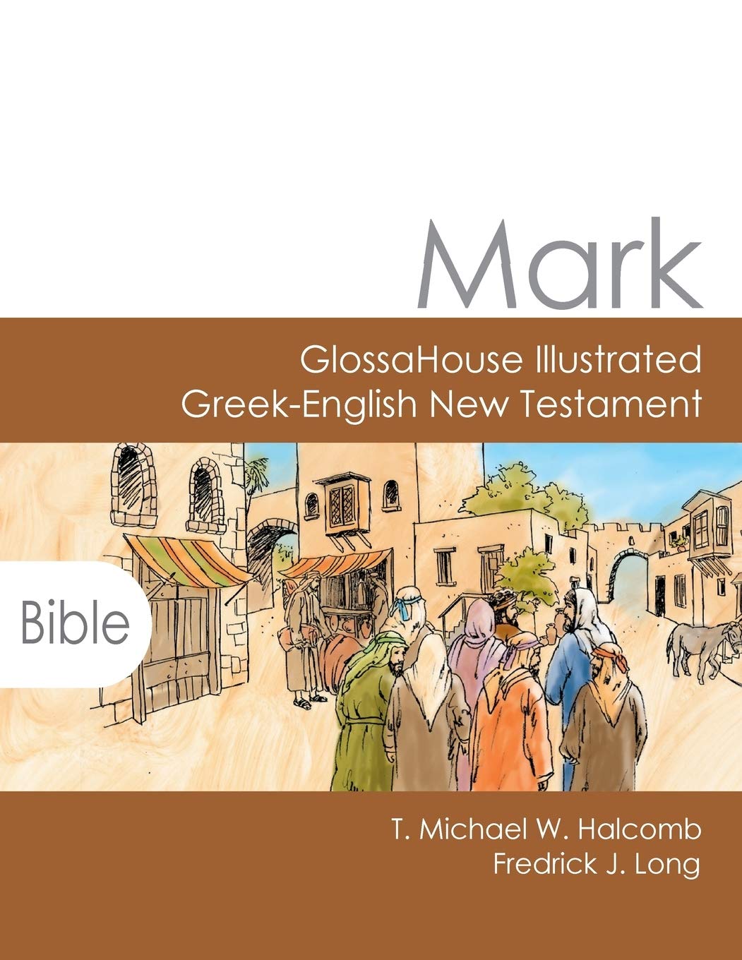Mark: GlossaHouse Illustrated Greek-English New Testament Foreign Languages ​​& Dictionaries