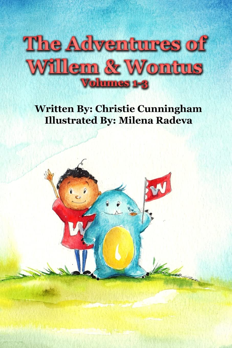 The Adventures of Willem and Wontus: (Volumes 1-3) Novels & Short Stories