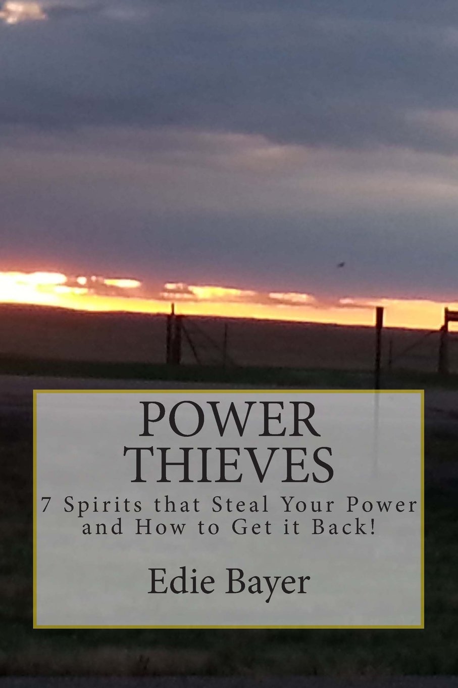 Power Thieves: 7 Spirits that Steal your Power and How to Get it Back! Religion & Esotericism