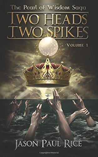 Two Heads Two Spikes (The Pearl of Wisdom Saga, Band 1) Books