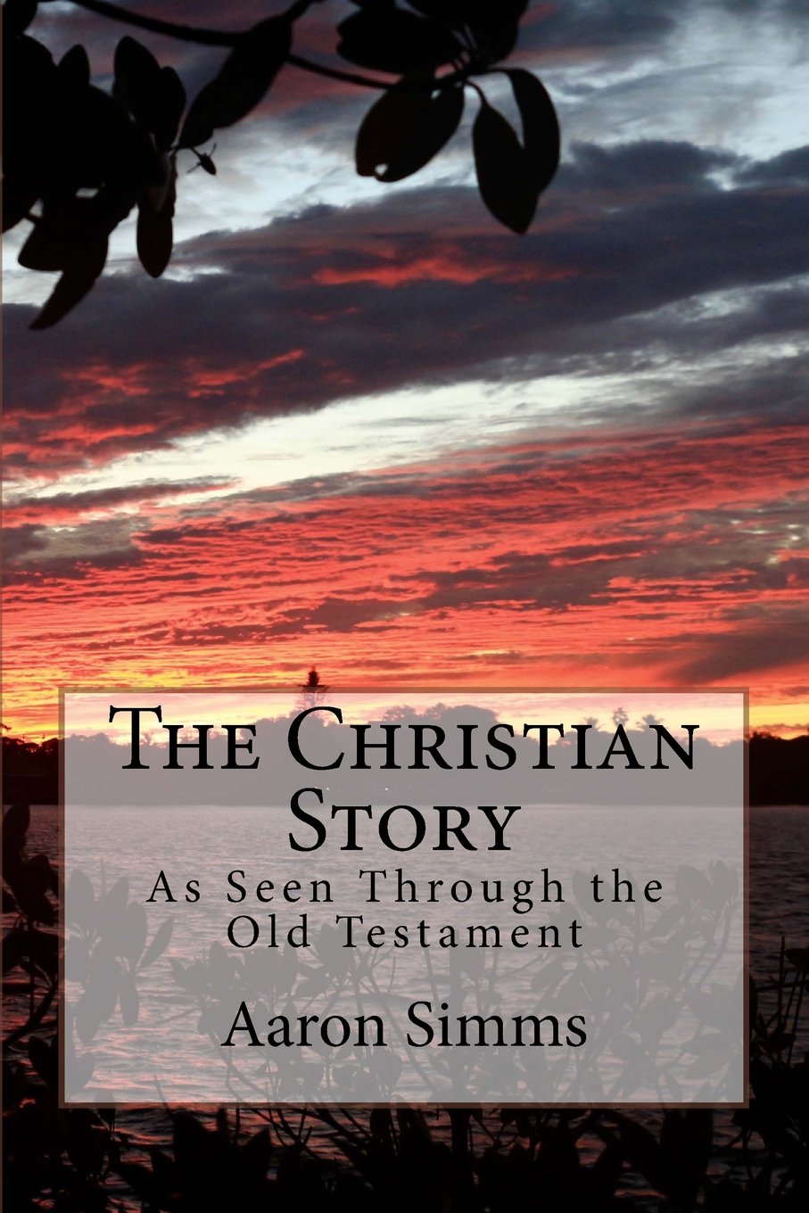 The Christian Story: ... as seen through the Old Testament Religion & Esotericism