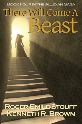 There Will Come A Beast: Book Four in the Allidian Saga Books