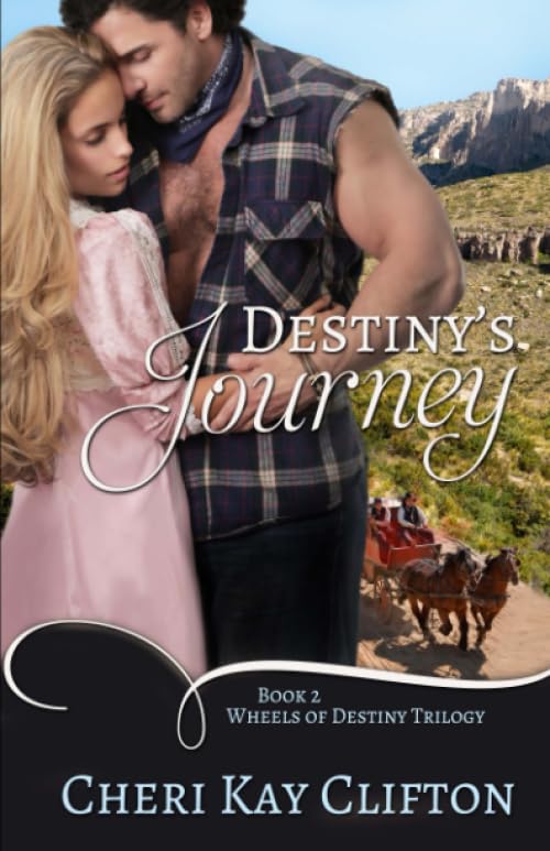 Destiny's Journey (Wheels of Destiny Trilogy, Band 2) Historical Fiction