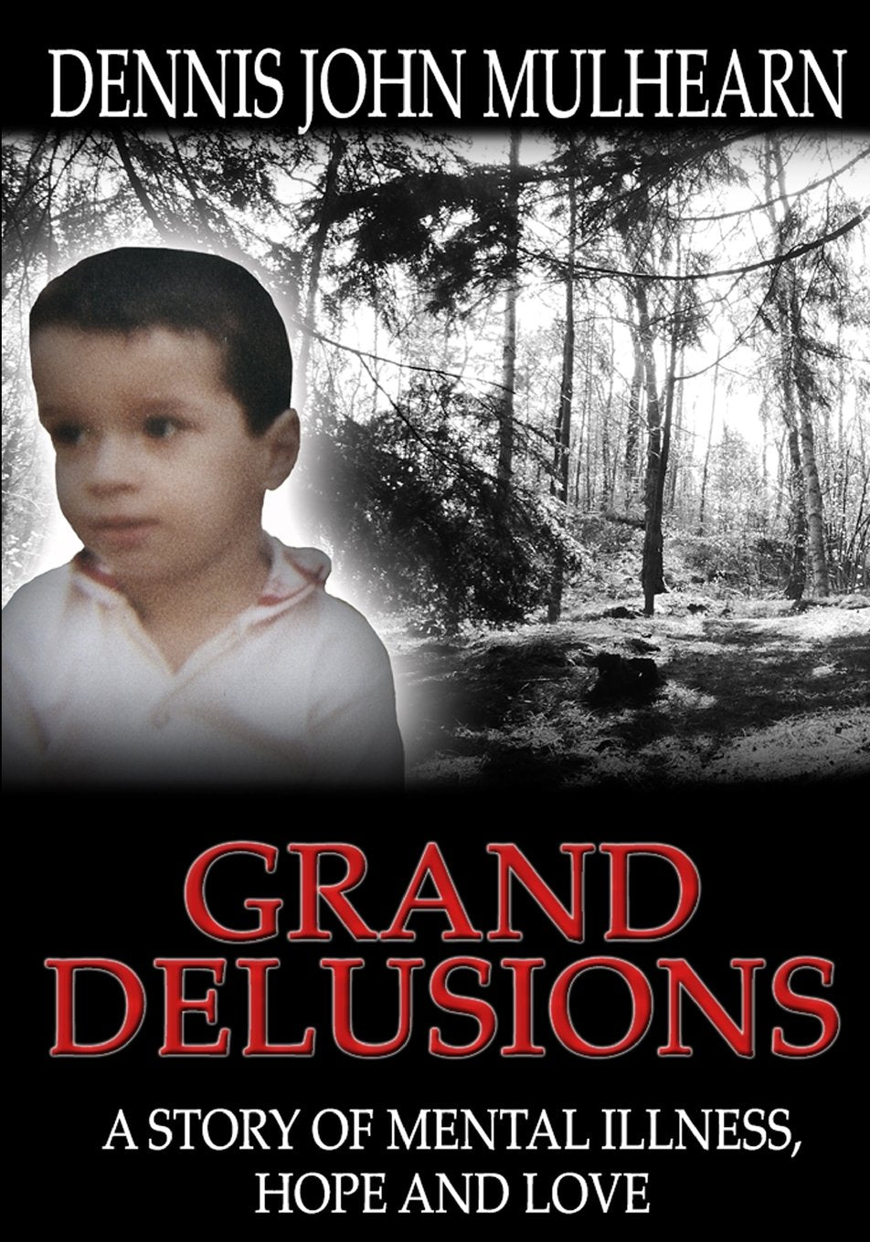 Grand Delusions: A Story of Mental Illness, Hope and Love Medicine