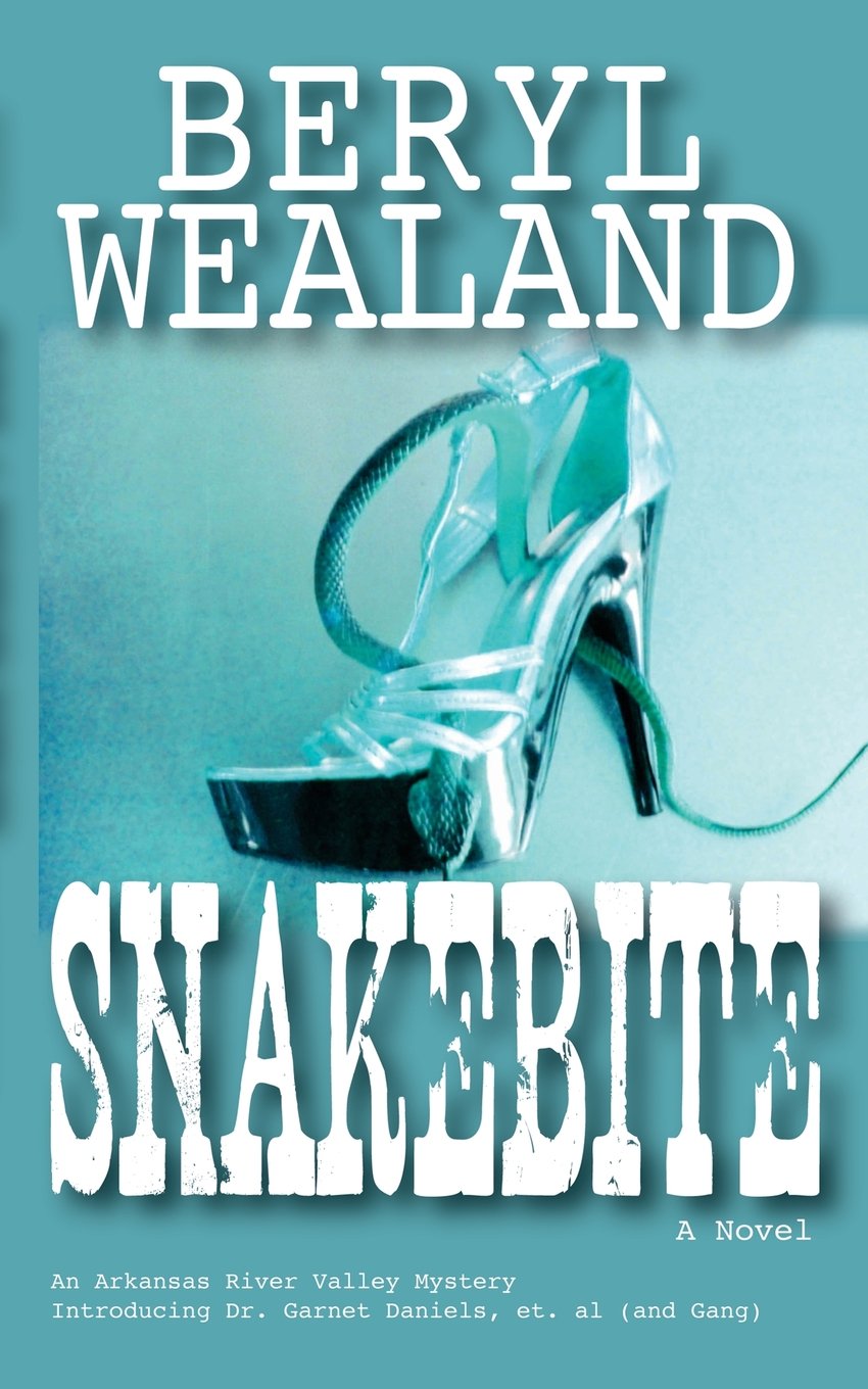 Snakebite (Arkansas River Valley Mysteries, Band 1) Detective & CSI