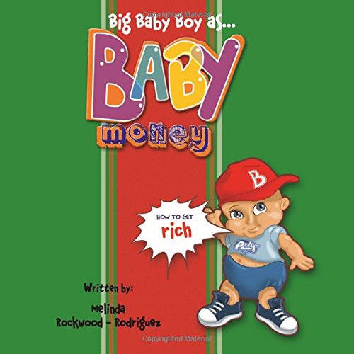 Big Baby Boy as Baby Money: How to Get Rich Novels & Short Stories
