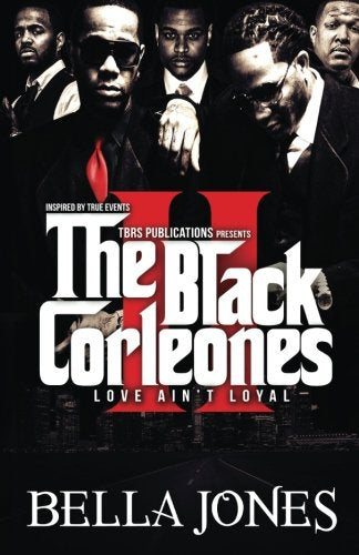 The Black Corleones 2: Love Ain't Loyal Politics & Society