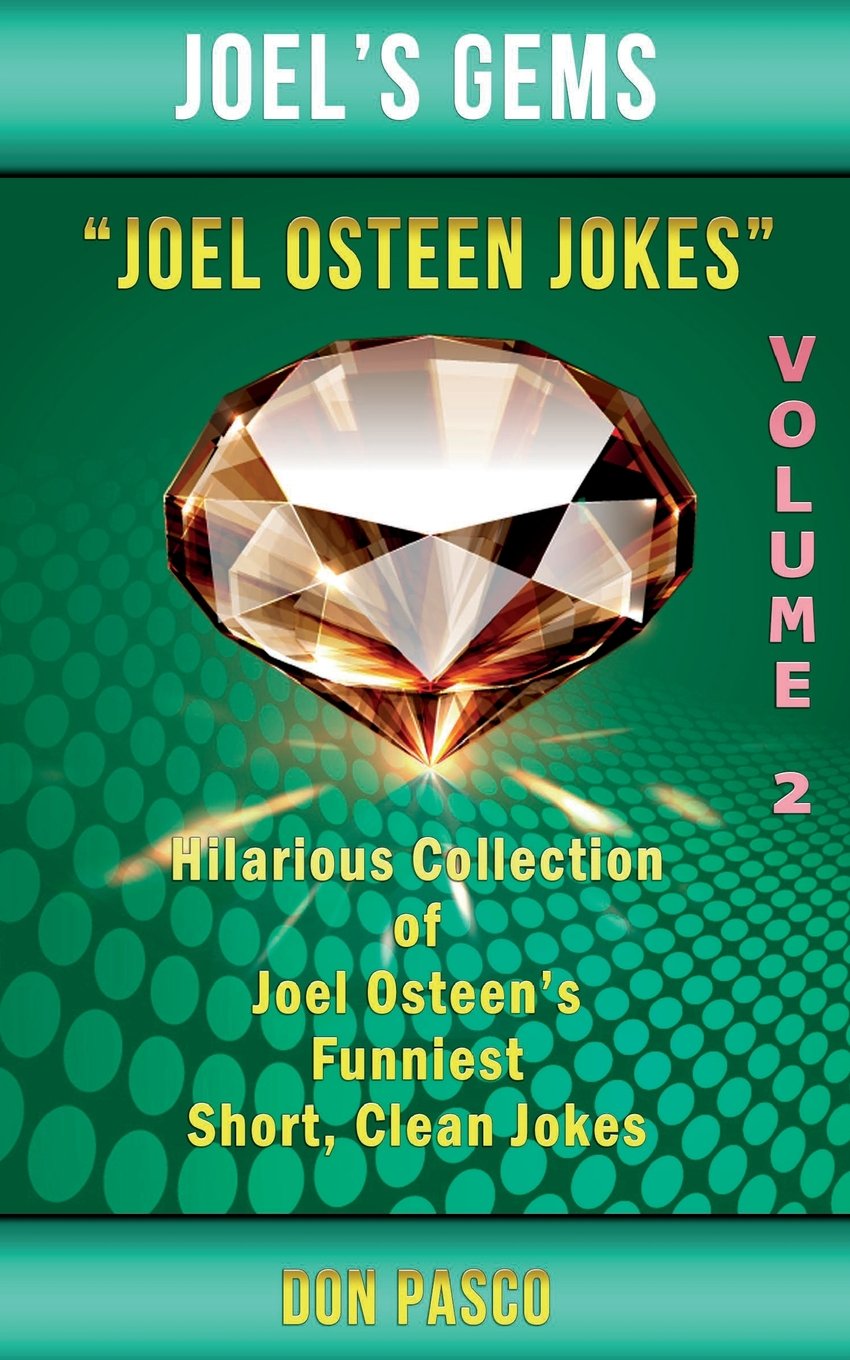 Joel Osteen Jokes Volume 2: Another Hillarious Collection of Joel Osteen's Funniest Short, Clean Jokes Books