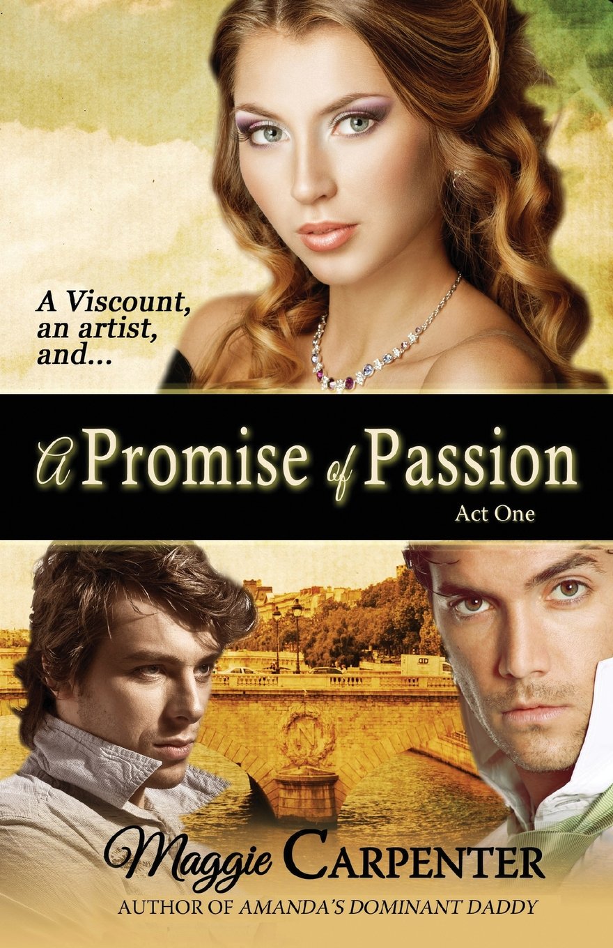 A Promise Of Passion: Act One Contemporary Romance