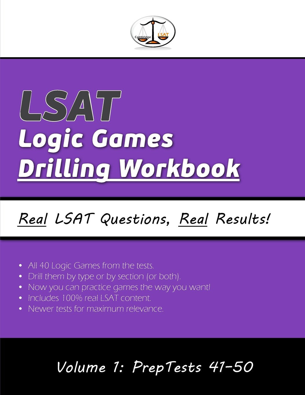 LSAT Logic Games Drilling Workbook, Volume 1: All 40 Analytical Reasoning Problem Sets from Preptests 41-50, Presented by Type and by Section (Cambrid Learning & Reference