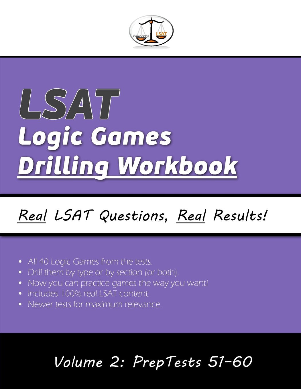 LSAT Logic Games Drilling Workbook, Volume 2: All 40 Analytical Reasoning Problem Sets from PrepTests 51-60, Presented by Type and by Section (Cambridge LSAT) Education & Training