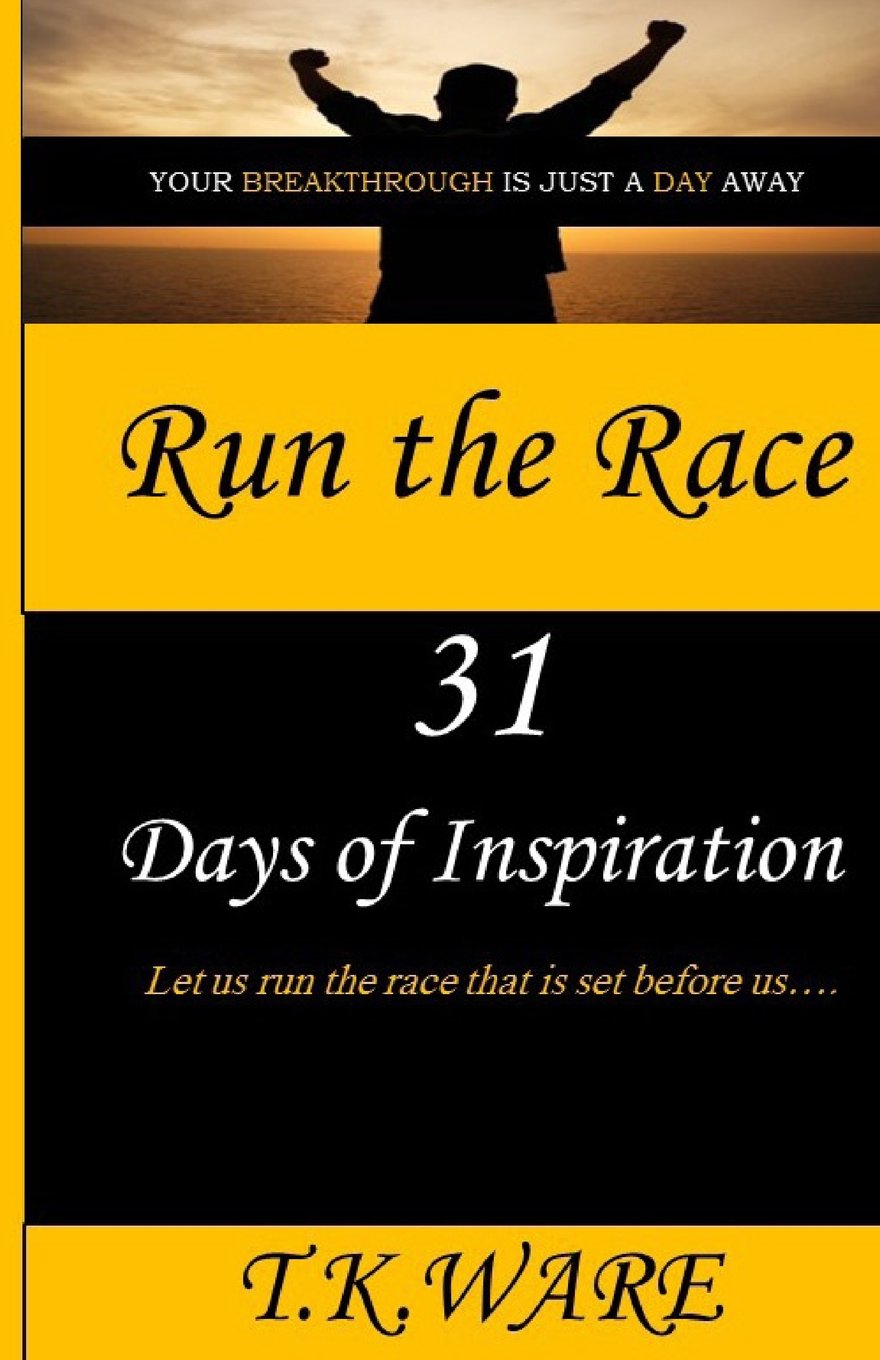Run the Race: 31 Days of Inspiration Self-help