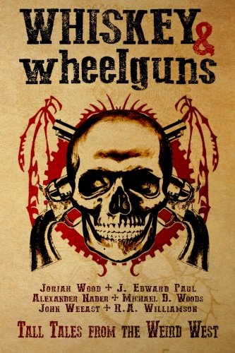 Whiskey & Wheelguns: Foreshadows: Tall Tales from the Weird West Horror & Mystery