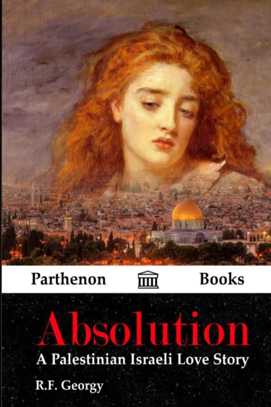 Absolution: A Palestinian Israeli Love Story Historical Fiction
